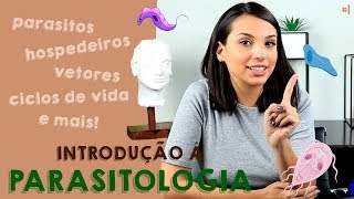 A real Introdução à Parasitologia  PARASITOLOGIA 1 VIDEOAULA [upl. by Dolores774]