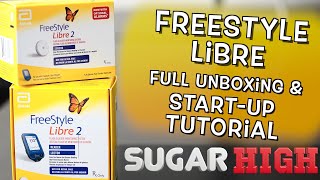 Freestyle Libre  Unboxing and Startup Tutorial [upl. by Sherurd]