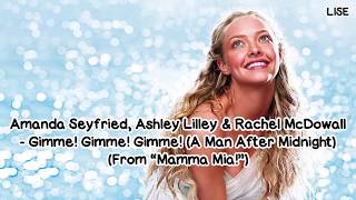 Amanda Seyfried  Gimme Gimme Gimme A Man After Midnight From quotMamma Miaquot Lyrics Video [upl. by Anrak]