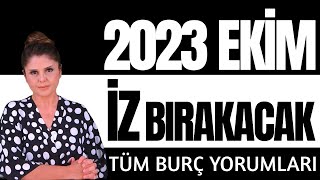 Ekim 2023 İz Bırakacak Detaylarıyla Burç Yorumları [upl. by Rosana]