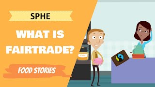 Food Stories  What is FairTrade Primary School SPHE Lesson [upl. by Hembree]