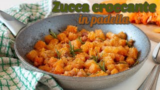 ZUCCA CROCCANTE IN PADELLA [upl. by Disario]