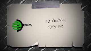 20 Gallon Spill Kit by ENPAC [upl. by Jocelyn325]