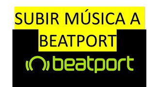 Subir música a BEATPORT gratis con MIXUPLOAD [upl. by Esiahc]