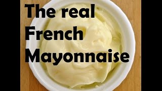 How to Make a French style mayonnaise sauce in just a few minutes [upl. by Nylear]