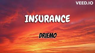 Driemo Insurance Lyrics [upl. by Guimar]