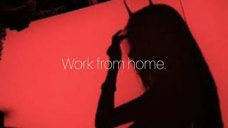 Work From Home  Fifth Harmony  s l o w e d and p i t c h e d [upl. by Atteras339]