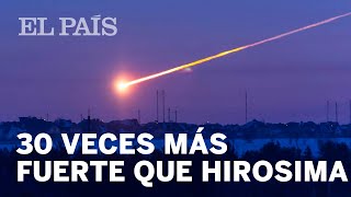 El METEORITO de CHELIABISNK 30 veces más energía que la bomba de HIROSIMA [upl. by Eigroeg895]