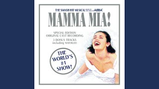 Mamma Mia Remastered 1999  From The Musical quotMamma Miaquot [upl. by Lomaj562]