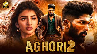 AGHORI quot Allu Arjun 2025 South New Release Hindi Dubbed Movie  South Indian Action Movies [upl. by Banky]