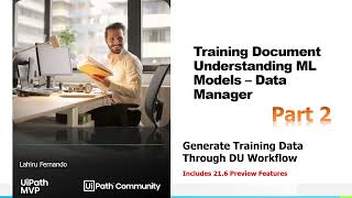 Training UiPath Document Understanding ML Models  Data Manager  Part 2  RPA [upl. by Anahsohs]