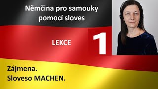 LEKCE 1 Němčina pro začátečníky a samouky pomoci sloves Zájmena časování sloves tvoření vět 👍 [upl. by Huda151]