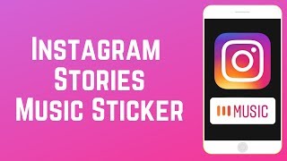 How to Use the Music Sticker for Instagram Stories [upl. by Rabah]