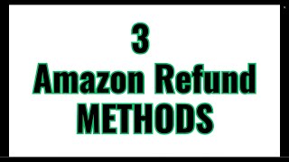 Amazon Refunds 3 Proven Methods [upl. by Naro]