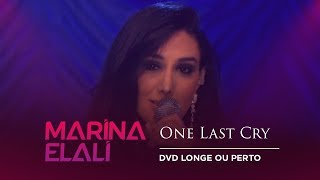 Marina Elali  One Last Cry  DVD Longe ou Perto [upl. by Amihc]