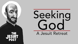 Introduction to the Journey of Faith  Seeking God A Jesuit Retreat [upl. by Loginov]