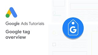 Google Ads Tutorials Google tag overview [upl. by Nina]