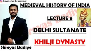 Khilji Dynasty  Delhi Sultanate upsc  Medieval History of India [upl. by Relly]