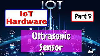 Ultrasonic Sensor definition working types  IoT tutorial  part 9 [upl. by Malloch]