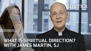 What is Spiritual Direction  Learning to Pray with James Martin SJ [upl. by Downs]