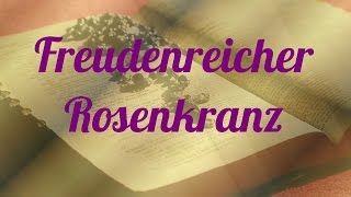 Freudenreicher Rosenkranz zum mitbeten [upl. by Gahan368]