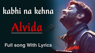 Kabhi Na Kehna Alvida  Full Song With Lyrics  PM Songs [upl. by Nnylarak]