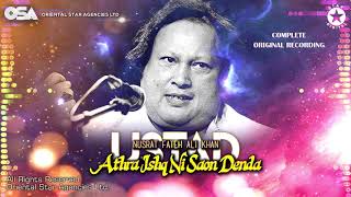 Athra Ishq Ni Saon Denda  Nusrat Fateh Ali Khan  complete full version  OSA Worldwide [upl. by Waddle]