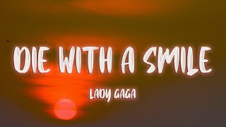 Lady Gaga Bruno Mars  Die With A Smile Lyrics [upl. by Ahsiekan]