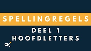 Spellingregels deel 1 Hoofdletters [upl. by Etakyram975]