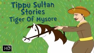 Tippu Sultan  The Tiger of Mysore  Heroes of India  Stories for Kids [upl. by Tait361]