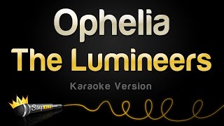 The Lumineers  Ophelia Karaoke Version [upl. by Werby]