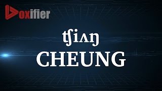 How to Pronunce Cheung in English  Voxifiercom [upl. by Annoda]