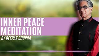 10 Min Meditation  Inner Peace  Daily Guided Meditation by Deepak Chopra [upl. by Pruter]