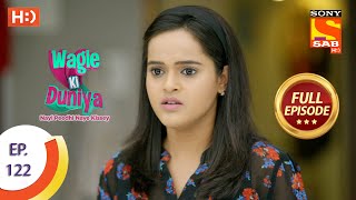 Wagle Ki Duniya  Ep 122  Full Episode  11th August 2021 [upl. by Naicul]