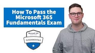 How To Pass the MS900 Microsoft 365 Fundamentals Exam [upl. by Grannias]