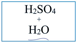 H2SO4  H2O Sulfuric acid plus Water [upl. by Fredela]