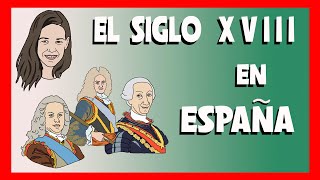 EL SIGLO XVIII EN ESPAÑA  Los BorbonesEXPLICACIÓN [upl. by Sidalg168]