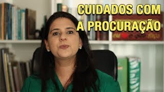 CUIDADOS COM A PROCURAÇÃO [upl. by Imailiv998]