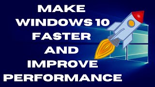 Make Windows 10 Faster and Improve Performance [upl. by Aihsit]