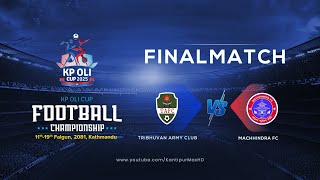 Tribhuvan Army FC vs Machhindra FC  Final  KP Oli Cup Football Championship 2025  03 March  LIVE [upl. by Azenav]