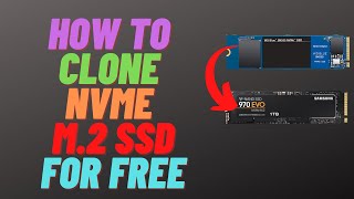 How to Clone NVMe M2 SSD for FREE [upl. by Alake309]