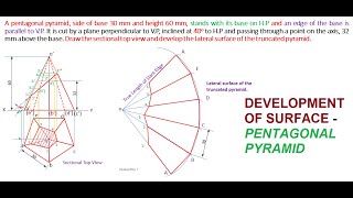 DEVELOPMENT OF SURFACE PENTAGONAL PYRAMID  Section Plane inclined to HP [upl. by Ruhtracam]