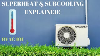 SUPERHEAT And SUBCOOLING Explained HVAC 101 Simple amp Easy [upl. by Haisoj]