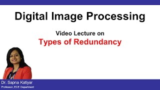 L39  Introduction to Redundancy  Types of Redundancy  Digital Image Processing AKTU [upl. by Sadie324]