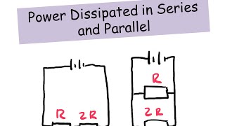 Power dissipated in series and parallel  A level Physics [upl. by Eelloh]