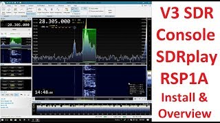 SDR Console V3 Install Setup And Overview on SDRplay RSP1A [upl. by Sidoma]