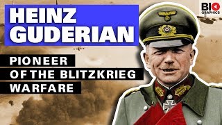 General Heinz Guderian The Father of the Blitzkrieg [upl. by Anilec]