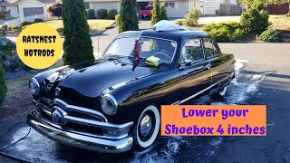 Lower your 1949 1950 1951 Shoebox Ford 4 inches in one day [upl. by Greene709]