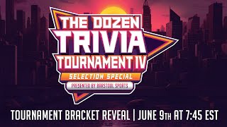 The Dozen Trivia Tournament IV Bracket Reveal amp Awards Show [upl. by Adnahc9]