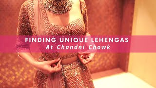 Finding Offbeat Lehengas At Chandni Chowk  WedMeGood [upl. by Katuscha213]